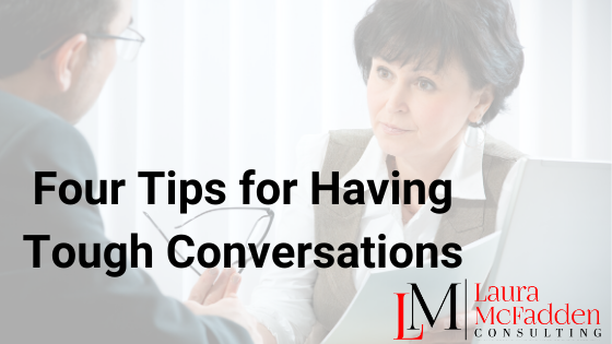 Four Tips for Having Tough Conversations